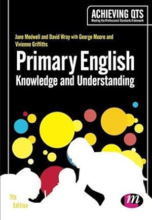 Seller image for Primary English: Knowledge and Understanding (Achieving QTS Series) for sale by WeBuyBooks