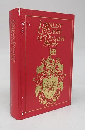 Bild des Verkufers fr Loyalist Lineages of Canada 1783-1983 zum Verkauf von Attic Books (ABAC, ILAB)