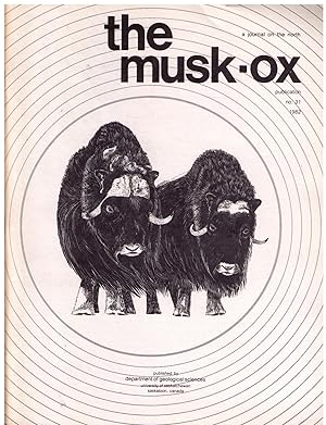 Image du vendeur pour The Musk-Ox: A Journal of the North. No. 31. 1982. [this issue includes a cumulative index of articles since 1967] mis en vente par CARDINAL BOOKS  ~~  ABAC/ILAB