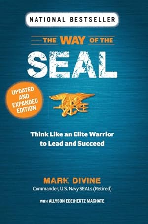 Seller image for Way of the SEAL : Think Like an Elite Warrior to Lead and Succeed for sale by GreatBookPrices