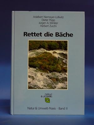 Seller image for Rettet die Bche. - Natur & Umwelt-Praxis - Band II. for sale by Buch- und Kunsthandlung Wilms Am Markt Wilms e.K.