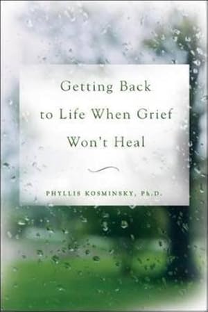 Seller image for Getting Back to Life When Grief Won't Heal (NTC SELF-HELP) for sale by WeBuyBooks