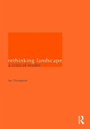 Seller image for Rethinking Landscape: A Critical Reader for sale by WeBuyBooks
