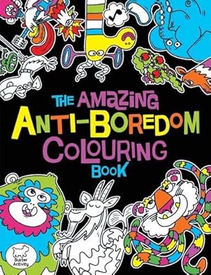 Bild des Verkufers fr The Amazing Anti-Boredom Colouring Book zum Verkauf von WeBuyBooks