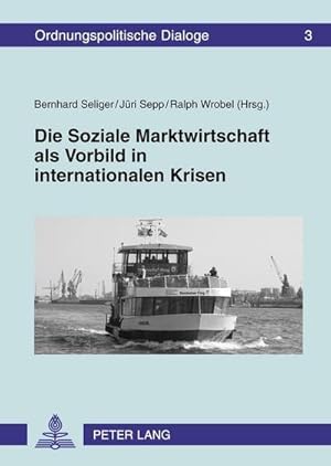 Immagine del venditore per Die Soziale Marktwirtschaft als Vorbild in internationalen Krisen : konomischer und technologischer Wandel zwischen 1989 und 2009 venduto da AHA-BUCH GmbH