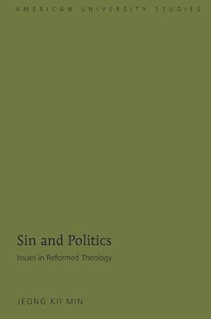 Seller image for Sin and Politics : Issues in Reformed Theology for sale by AHA-BUCH GmbH