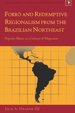 Seller image for Forr and Redemptive Regionalism from the Brazilian Northeast : Popular Music in a Culture of Migration for sale by AHA-BUCH GmbH