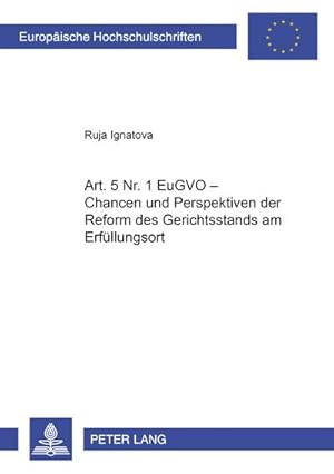 Seller image for Art. 5 Nr. 1 EuGVO - Chancen und Perspektiven der Reform des Gerichtsstands am Erfllungsort for sale by AHA-BUCH GmbH