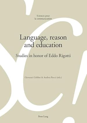 Immagine del venditore per Language, reason and education : Studies in honor of Eddo Rigotti venduto da AHA-BUCH GmbH