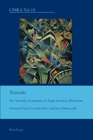Bild des Verkufers fr Transits : The Nomadic Geographies of Anglo-American Modernism zum Verkauf von AHA-BUCH GmbH