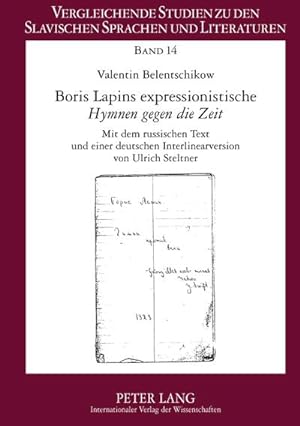 Seller image for Boris Lapins expressionistische "Hymnen gegen die Zeit" : Mit dem russischen Text und einer deutschen Interlinearversion von Ulrich Steltner for sale by AHA-BUCH GmbH