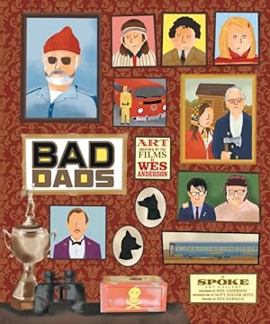 Imagen del vendedor de Wes Anderson Collection Bad Dads : Art Inspired by the Films of Wes Anderson a la venta por GreatBookPrices