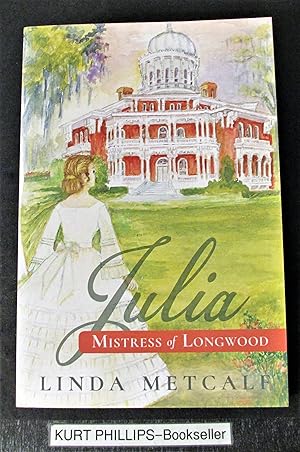 Julia: Mistress of Longwood (Signed Copy)