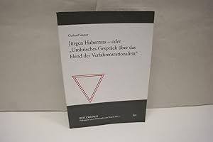 Jürgen Habermas - oder "Umbrisches Gespräch über das Elend der Verfahrensrationalität" Reflektion...