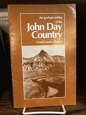 Immagine del venditore per The Geologic Setting of the John Day Country, Grant Count, Oregon venduto da Chaparral Books