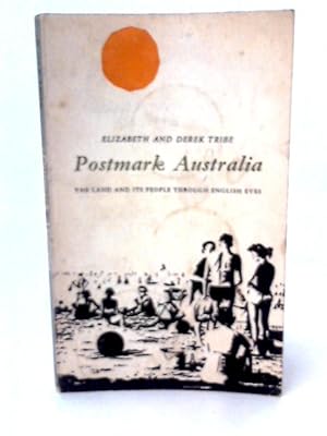 Bild des Verkufers fr Postmark Australia the Land and Its People Through English Eyes zum Verkauf von World of Rare Books