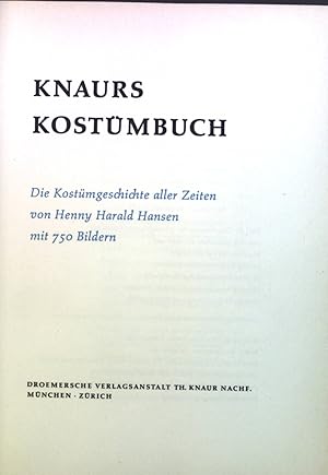 Bild des Verkufers fr Knaurs Kostmbuch : Die Kostmgeschichte aller Zeiten. zum Verkauf von books4less (Versandantiquariat Petra Gros GmbH & Co. KG)