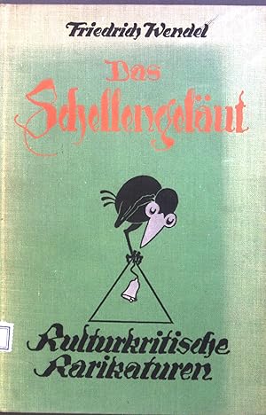 Imagen del vendedor de Das Schellengelut : Kulturkrit. Karikaturen d. 19. Jh. a la venta por books4less (Versandantiquariat Petra Gros GmbH & Co. KG)