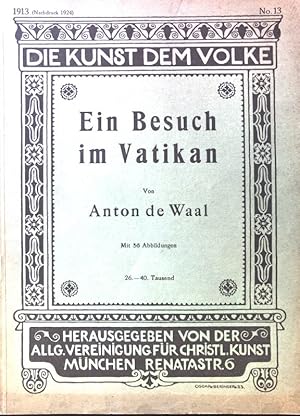 Seller image for Ein Besuch im Vatikan. Die Kunst dem Volke ; 1913. Nr 13 for sale by books4less (Versandantiquariat Petra Gros GmbH & Co. KG)