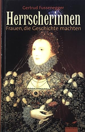 Imagen del vendedor de Herrscherinnen : Frauen die Geschichte machten. a la venta por books4less (Versandantiquariat Petra Gros GmbH & Co. KG)