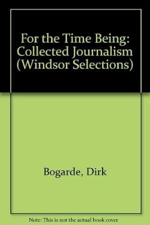 Bild des Verkufers fr For the Time Being: Collected Journalism (Windsor Selections S.) zum Verkauf von WeBuyBooks
