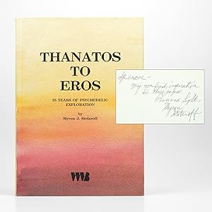 Seller image for Thanatos to Eros: 35 Years of Psychedelic Exploration for sale by Dividing Line Books