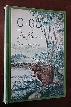 Seller image for O-Go the Beaver for sale by Gargoyle Books, IOBA