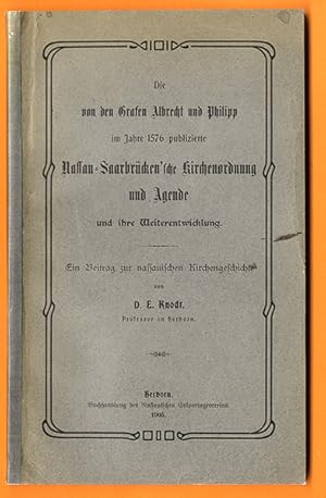 Die von den Grafen Albrecht und Philipp im Jahre 1576 publizierte Nassau-Saarbrücken sche Kirchen...