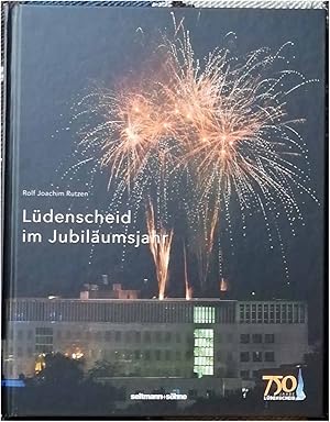 Lüdenscheid im Jubiläumsjahr 2018 - 750 Jahre. SIGNIERT !