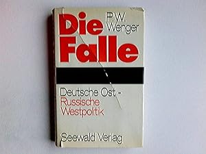 Seller image for Die Falle : Dt. Ost-, russ. Westpolitik. for sale by Antiquariat Buchhandel Daniel Viertel
