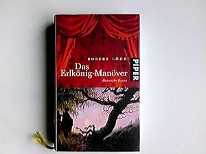 Bild des Verkufers fr Das Erlknig-Manver : historischer Roman. zum Verkauf von Antiquariat Buchhandel Daniel Viertel