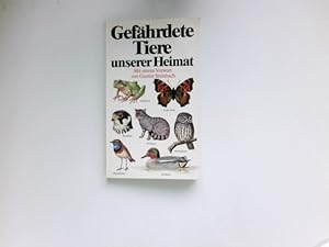 Bild des Verkufers fr Gefhrdete Tiere unserer Heimat : zum Verkauf von Antiquariat Buchhandel Daniel Viertel