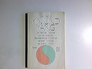 Seller image for Yin und Yang : d. Krfte d. Weibl. u.d. Mnnl. ; e. inspirierende Synthese von westl. Psychologie u. stl. Weisheit. Aus d. Engl. von Ingrid Margarete Reinisch / Fischer ; 3335 for sale by Antiquariat Buchhandel Daniel Viertel