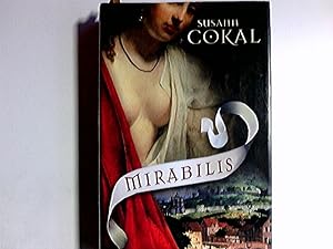 Seller image for Mirabilis : Roman. Susan Cokal. Aus dem Amerikan. von Andrea Voss for sale by Antiquariat Buchhandel Daniel Viertel