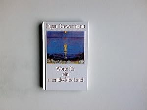 Seller image for Worte fr ein unentdecktes Land. Eugen Drewermann. Hrsg. und eingeleitet von Karin Walter for sale by Antiquariat Buchhandel Daniel Viertel