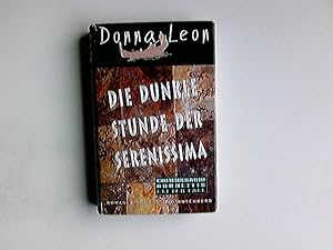 Bild des Verkufers fr Die dunkle Stunde der Serenissima : Commissario Brunettis elfter Fall ; Roman. Aus dem Amerikan. von Christa E. Seibicke zum Verkauf von Antiquariat Buchhandel Daniel Viertel