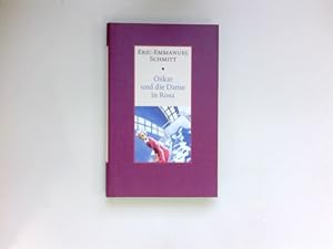 Bild des Verkufers fr Oskar und die Dame in Rosa : Erzhlung. Eric-Emmanuel Schmitt. Aus dem Franz. von Annette und Paul Bcker zum Verkauf von Antiquariat Buchhandel Daniel Viertel