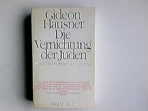 Die Vernichtung der Juden : d. grösste Verbrechen d. Geschichte. [Die Übers. aus d. Amerikan. bes...