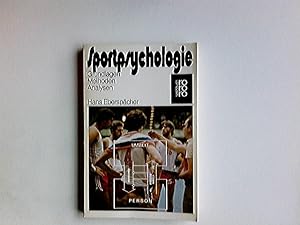 Sportpsychologie : Grundlagen, Methoden, Analysen. rororo ; 7047 : rororo-Sachbuch : rororo-Sport...