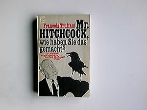 Bild des Verkufers fr M[iste]r Hitchcock, wie haben Sie das gemacht?. Franois Truffaut. [Dt. bers. von Frieda Grafe u. Enno Patalas] / Heyne-Bcher ; Nr. 7004 : non fiction zum Verkauf von Antiquariat Buchhandel Daniel Viertel