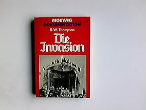 Seller image for Die Invasion. R. W. Thompson. [Aus d. Amerikan. von Wulf Bergner] / Moewig ; 4313 : Dokumentation for sale by Antiquariat Buchhandel Daniel Viertel