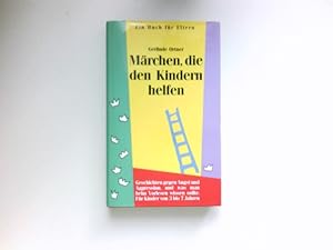 Bild des Verkufers fr Mrchen, die den Kindern helfen : Geschichten gegen Angst und Aggression, und was man beim Vorlesen wissen sollte. zum Verkauf von Antiquariat Buchhandel Daniel Viertel