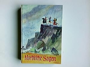 Bild des Verkufers fr Nordische Sagen. [Hrsg.]: Walter Schertz. bers. u. f.d. Jugend bearb. Innenbilder: Rudolf Fhrmann zum Verkauf von Antiquariat Buchhandel Daniel Viertel