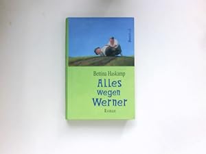 Bild des Verkufers fr Alles wegen Werner : Roman. BestBook. zum Verkauf von Antiquariat Buchhandel Daniel Viertel