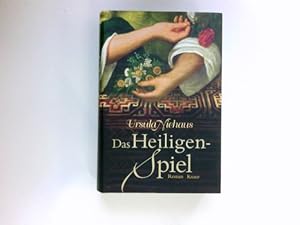 Image du vendeur pour Das Heiligenspiel : Roman. mis en vente par Antiquariat Buchhandel Daniel Viertel