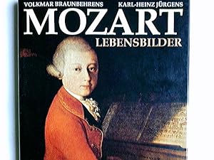 Mozart : Lebensbilder. Volkmar Braunbehrens ; Karl-Heinz Jürgens