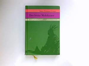 Bild des Verkufers fr Der letzte Mohikaner : James Fenimore Cooper. Nach der bers. von Christian August Fischer, neu bearb. von Stefan Bauer. Ill. von Ludwig Pitz / Meisterwerke der Weltliteratur zum Verkauf von Antiquariat Buchhandel Daniel Viertel