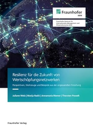 Seller image for Resilienz fr die Zukunft von Wertschpfungsnetzwerken. : Perspektiven, Werkzeuge und Beispiele aus der angewandten Forschung. for sale by AHA-BUCH GmbH
