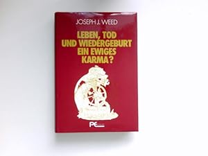 Seller image for Leben, Tod und Wiedergeburt - ein ewiges Karma? : [Aus d. Amerikan. bertr. u. bearb. von Irmgard Sander] for sale by Antiquariat Buchhandel Daniel Viertel