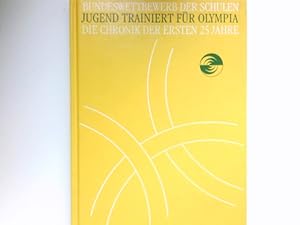 Die Chronik der ersten 25 Jahre : Bundeswettbewerb der Schulen Jugend Trainiert für Olympia : 196...